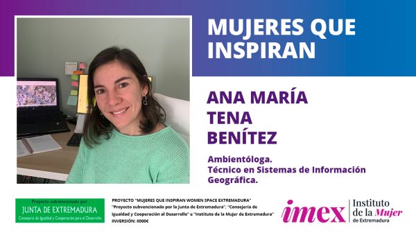 Ana María Tena Benítez Ambientóloga y Técnico en Sistemas de Información Geográfica