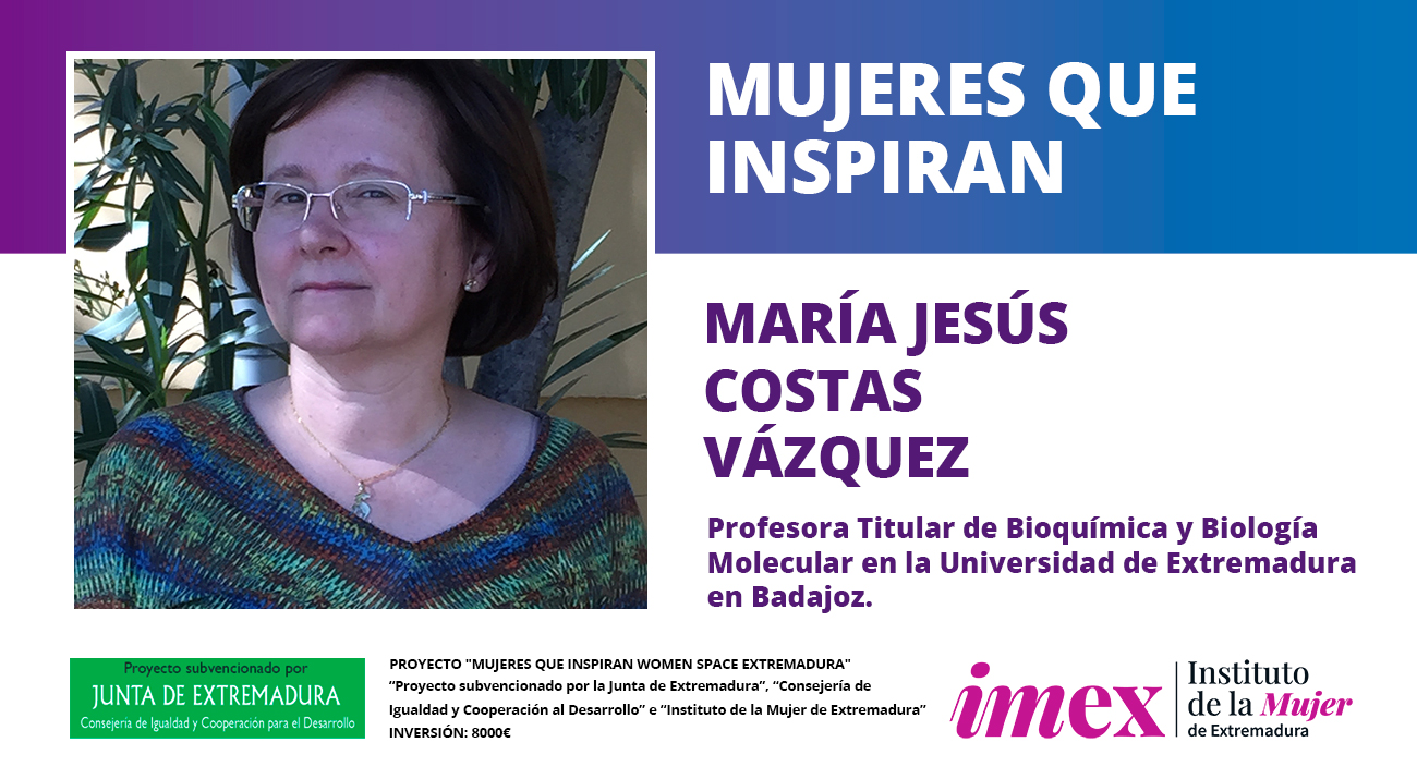 María Jesús Costas Vázquez Profesora Titular de Bioquímica y Biología Molecular en la UEx