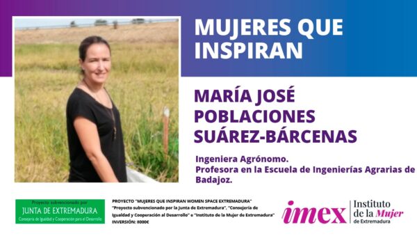 María José Poblaciones Suárez-Bárcenas Ingeniera Agrónomo, profesora en la Escuela de Ingenierías Agrarias de Badajoz
