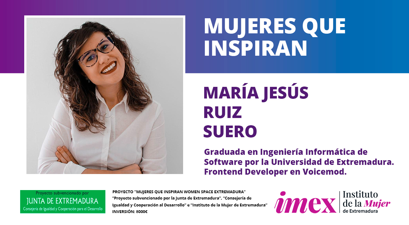 María Jesús Ruiz Suero Ingeniera Informática de Software por la UEx