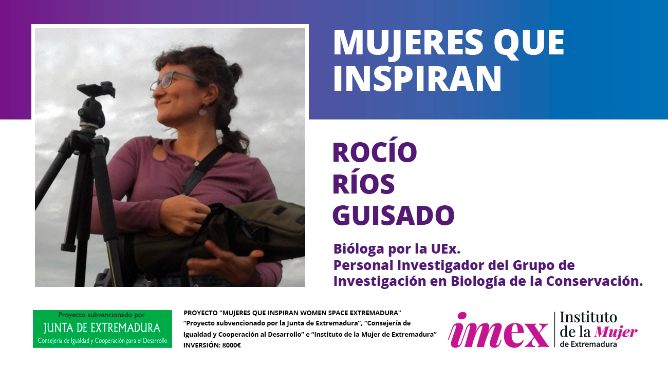 Rocío Ríos Guisado Bióloga por la UEx Personal Investigador del Grupo de Investigación en Biología de la Conservación