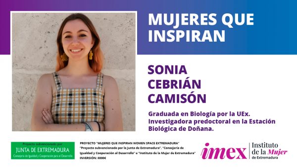Sonia Cebrián Camisón Graduada en Biología por la UEx Investigadora Estación Biológica de Doñana