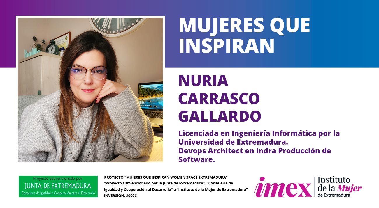 Nuria Carrasco Gallardo Ingeniera Informática por la UEx - Devops Architect en Indra Producción de Software