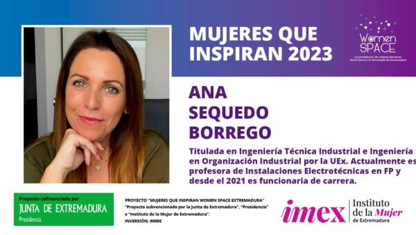 Ana Sequedo Borrego - Ingeniera Técnica Industrial e Ingeniera de Organización Industrial - Docente - Mujeres que Inspiran 2023