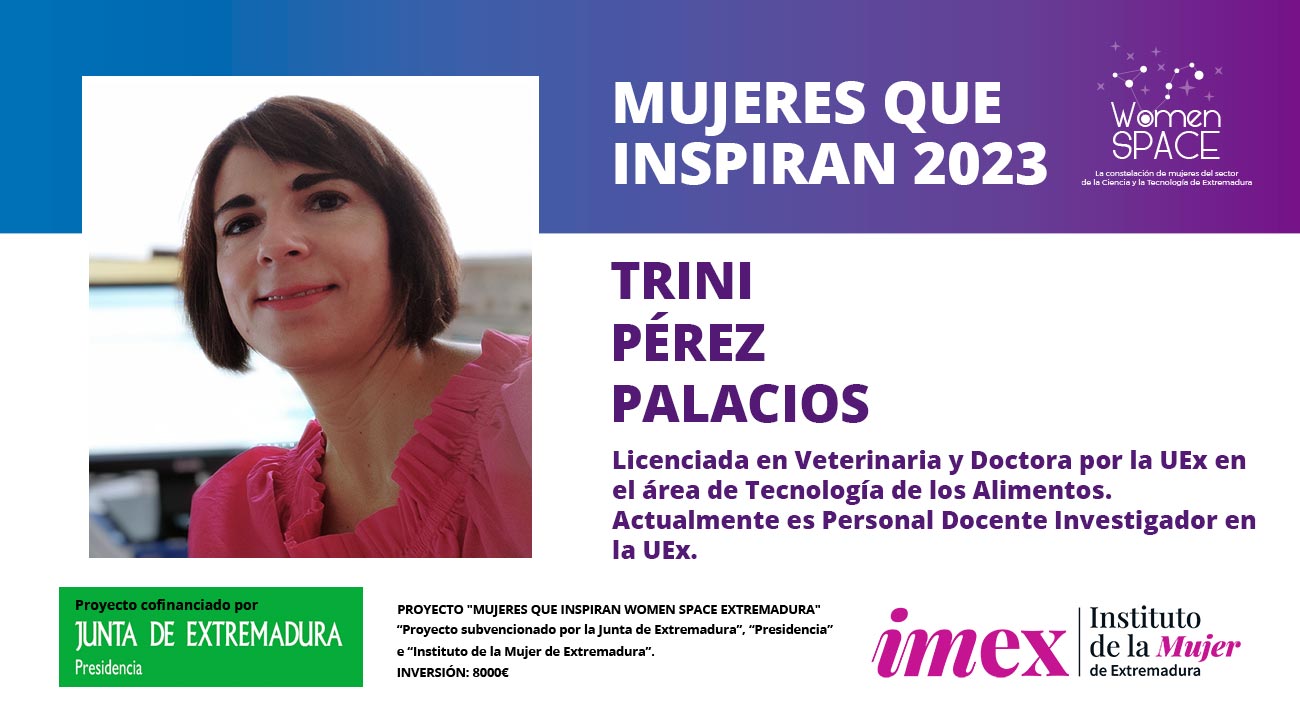 Trini Pérez Palacios - licenciada en Veterinaria y doctora por la UEx en el área de Tecnología de los Alimentos - Personal Docente Investigador en la UEx - Mujeres que inspiran 2023