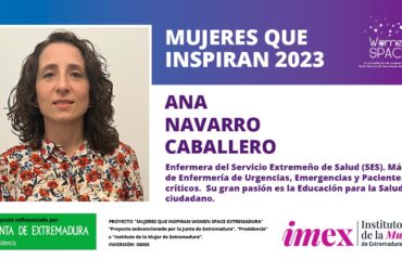 Ana Navarro Caballero - Enfermero en el Servicio extremeño de Salud SES - Mujeres que inspiran 2023