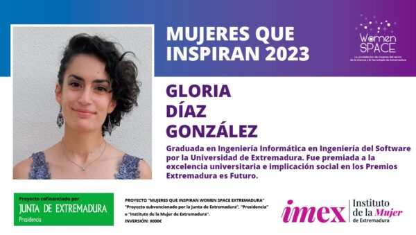 Graduada en Ingeniería Informática en Ingeniería del Software por la UEx. Premiada a la excelencia universitaria e implicación social en los Premios Extremadura es Futuro. Mujeres que inspiran 2023.