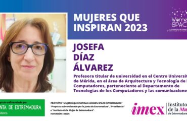 Josefa Díaz Álvarez. Profesora titular de universidad en el CUM de la UEx, en el área de Arquitectura y Tecnología de los Computadores. Mujeres que Inspiran 2023.