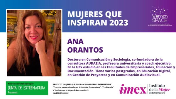 Ana Orantos, Doctora en Comunicación y Sociología, co-fundadora de la consultora AUDAZiA, profesora universitaria y coach ejecutivo. Mujeres que inspiran 2023.