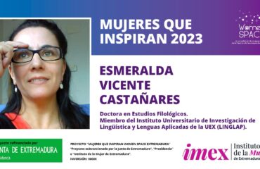 Esmeralda Vicente Castañares. Doctora en Estudios Filológicos - Miembro del Instituto Universitario de Investigación de Lingüística y Lenguas Aplicadas de la UEX (LINGLAP). Mujeres que inspiran 2023.