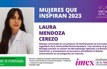 Laura Mendoza Cerezo. Bióloga contratada en un proyecto de bioimpresión de la Escuela de Ingeniería de la UEx. Mujeres que inspiran 2023.