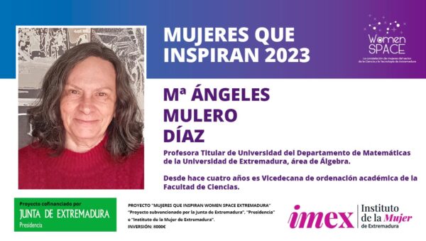 Mª Ángeles Mulero Díaz. Profesora Titular de Universidad del Departamento de Matemáticas de la UEx, área de Álgebra. Mujeres que inspiran 2023.