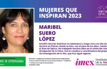 Maribel Suero López. Titulada en Ciencias Químicas. Doctora en Físicas. Ex Catedrática en el Área de Óptica de la UEx. Mujeres que inspiran 2023.