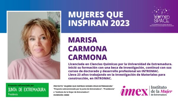 Marisa Carmona Carmona. Licenciada en Ciencias Químicas por la Universidad de Extremadura. Trabaja en la Investigación de Materiales para construcción en INTROMAC. Mujeres que Inspiran 2023.