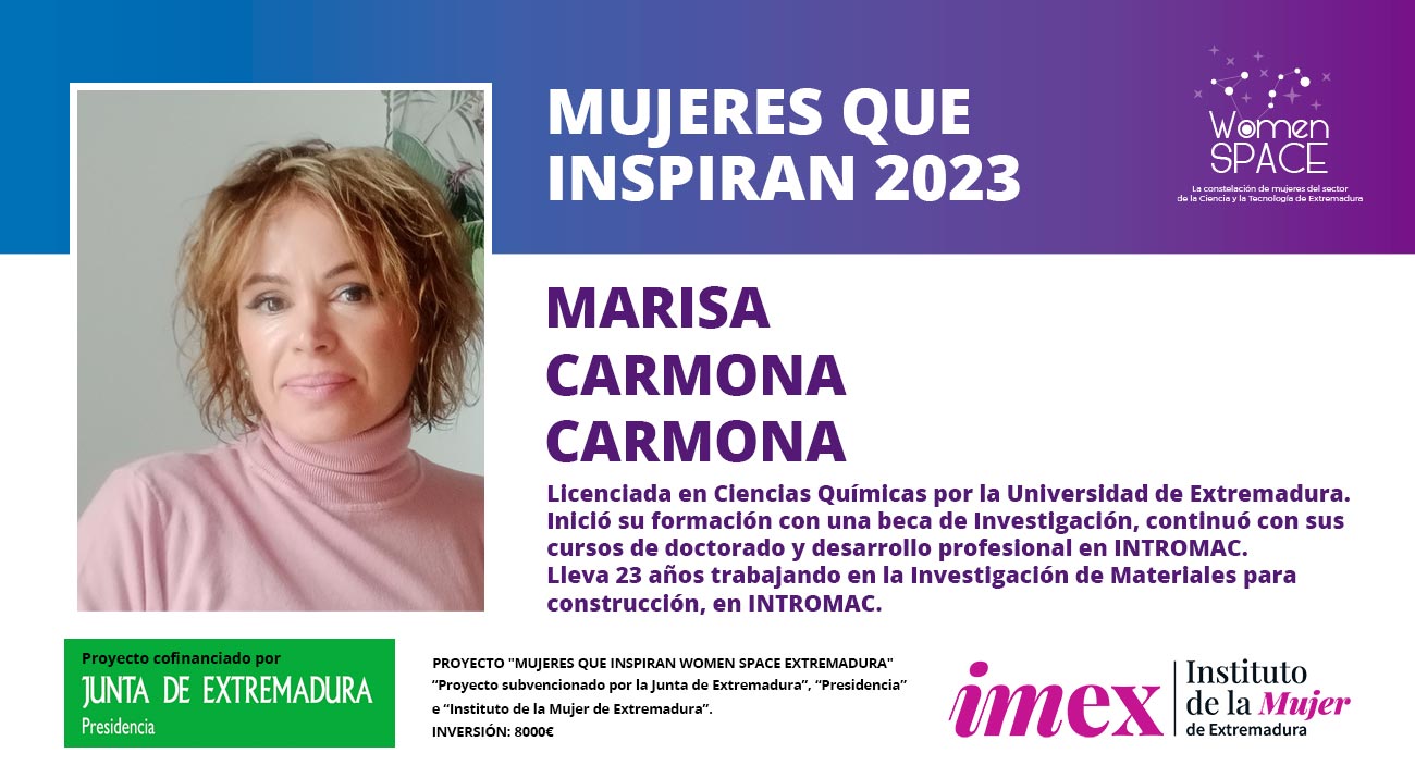 Marisa Carmona Carmona. Licenciada en Ciencias Químicas por la Universidad de Extremadura. Trabaja en la Investigación de Materiales para construcción en INTROMAC. Mujeres que Inspiran 2023.