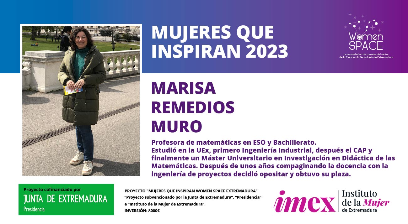 Mujeres que inspiran 2023: Marisa Remedios Muro. Ingeniera Industrial por la Universidad de Extremadura y profesora de matemáticas de Secundaria. Mujeres que inspiran 2023.